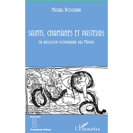 Saints, chamanes et pasteurs