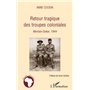 Retour tragique des troupes coloniales
