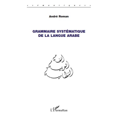 Grammaire systématique de la langue arabe