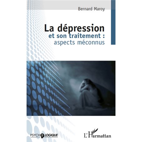 La dépression et son traitement : aspects méconnus