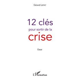 12 clés pour sortir de la crise