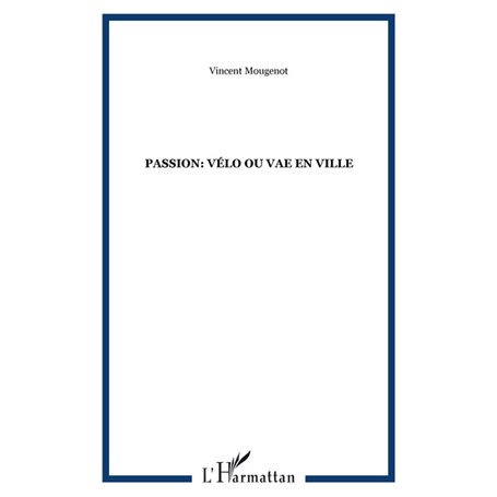 Passion: vélo ou vae en ville