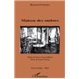 Maison des ombres