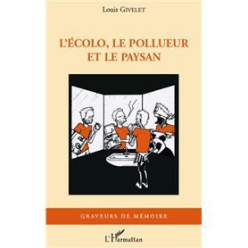 L'écolo, le pollueur et le paysan