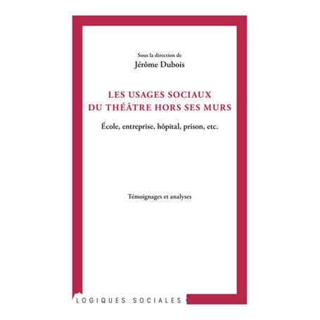 Les usages sociaux du théâtre hors ses murs