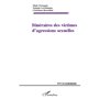 Itinéraires des victimes d'agressions sexuelles