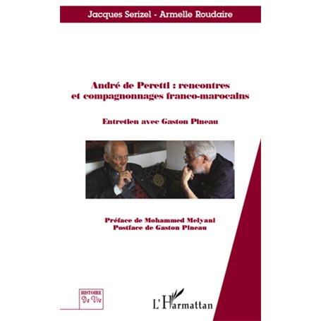 André de Peretti : rencontres et compagnonnages franco-marocains