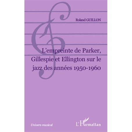 L Empreinte de Parker, Gillespie et Ellington sur le jazz des années 1950-1960