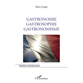 Gastronomie Gastrosophie Gastronomisme