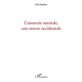 L'anorexie mentale, une oeuvre occidentale