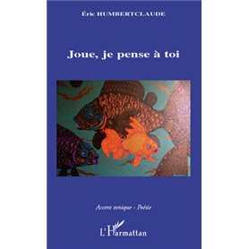 Joue, je pense à toi