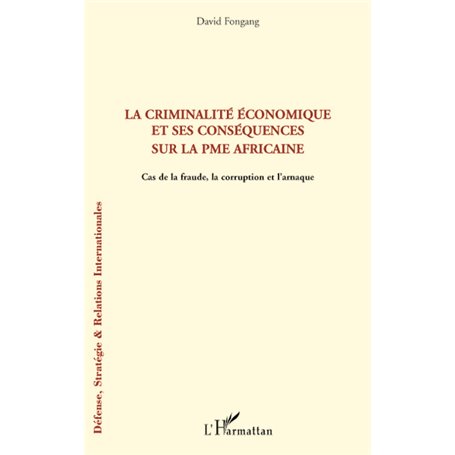 La criminalité économique et ses conséquences sur la PME africaine