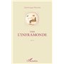 VERS L'INFRAMONDE   RECITS