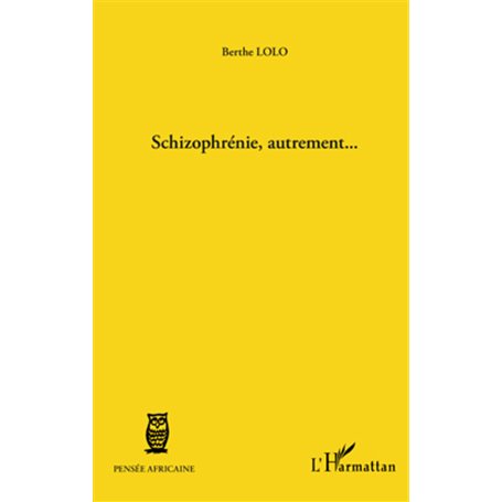 Schizophrénie, autrement...