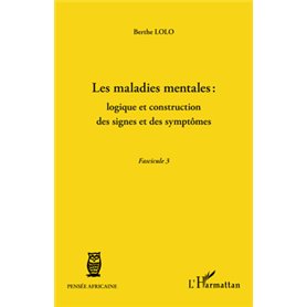 Les maladies mentales : logique et construction des signes et des symptômes