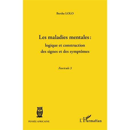 Les maladies mentales : logique et construction des signes et des symptômes