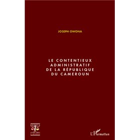 Le contentieux administratif de la République du Cameroun