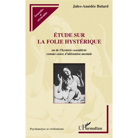 Etude sur la folie hystérique