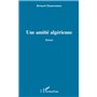UNE AMITIE ALGERIENNE   ROMAN