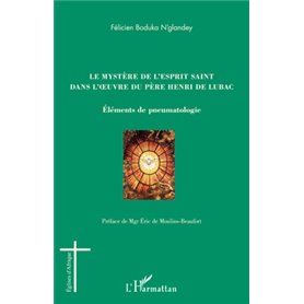 Le mystère de l'esprit saint dans l'oeuvre du Père Henri de Lubac