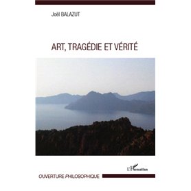 Art, Tragédie et Vérité