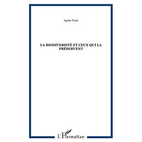 La biodiversité et ceux qui la préservent