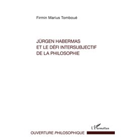 Jürgen Habermas et le défi intersubjectif de la philosophie