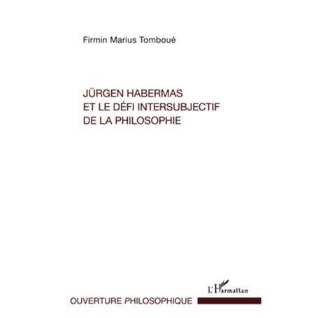 Jürgen Habermas et le défi intersubjectif de la philosophie