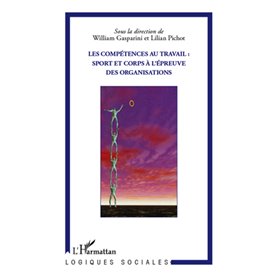 Les compétences au travail : sport et corps à l'épreuve des organisations