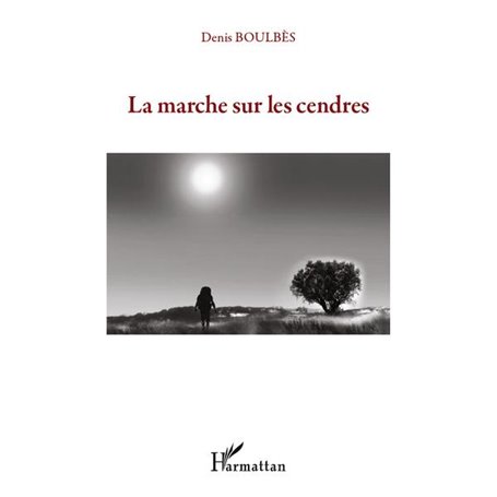 La marche sur les cendres