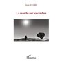 La marche sur les cendres