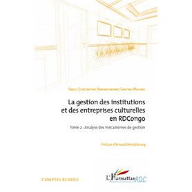 La gestion des institutions et des entreprises culturelles en RDCongo (Tome 2)