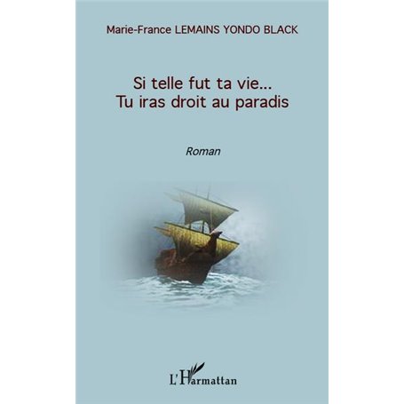 Si telle fut ta vie... Tu iras droit au Paradis