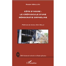 Côte d'Ivoire : le crépuscule d'une démocratie orpheline