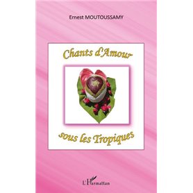 Chants d'Amour sous les Tropiques