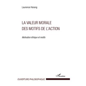 La valeur morale des motifs de l'action