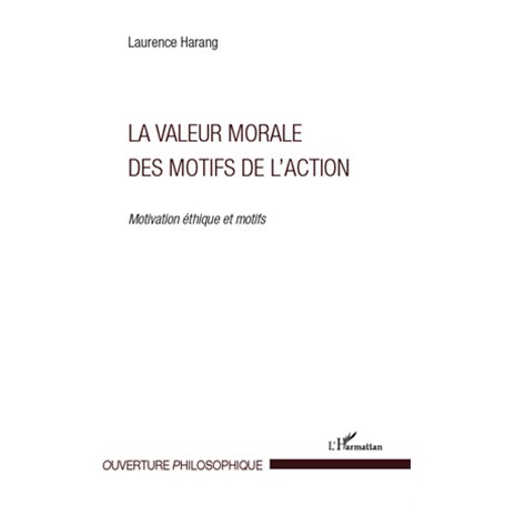 La valeur morale des motifs de l'action