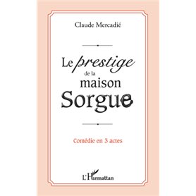 Le prestige de la maison Sorgue