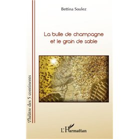 La bulle de champagne et le grain de sable