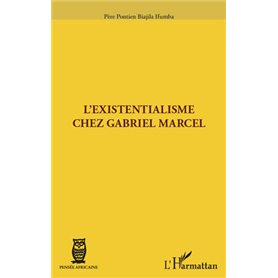 L'existentialisme chez Gabriel Marcel