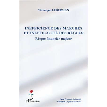 Inefficience des marchés et inefficacité des règles