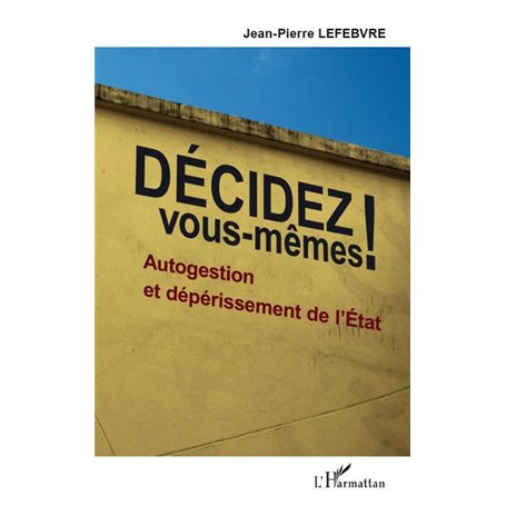 Décidez vous-mêmes !