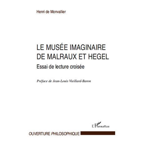 Le musée imaginaire de Malraux et Hegel