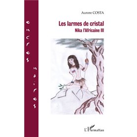 LES LARMES DE CRISTAL NIKA L'AFRICAINE III