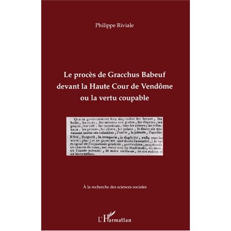 Le procès de Gracchus Babeuf devant la Haute Cour de Vendôme ou la vertu coupable