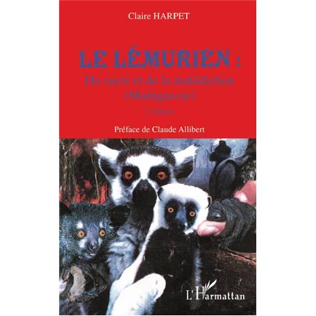 Le lémurien : du sacré et de la malédiction (Madagascar)