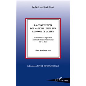 La Convention des Nations Unies sur le droit de la mer