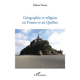 Géographie et religion en France et au Québec