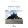 Géographie et religion en France et au Québec