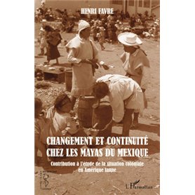 Changement et continuité chez les Mayas du Mexique